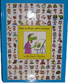 How to Draw 104 Cartoons with Gary Harbo